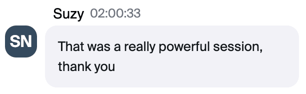 Zoom chat message from Suzy: "That was a really powerful session, thank you"